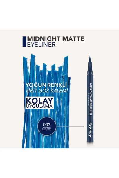  تصویر 4 : خط چشم مات Midnight 03 Dark Blue آبی تیره با جلوه‌ای جذاب Midnight Matte Eyeliner 3 Dark Blue فلورمار Flormar 